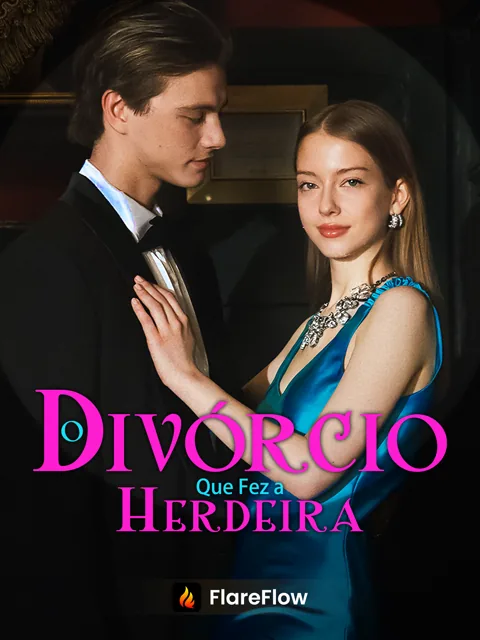 O Divórcio Que Fez a Herdeira capa — assistir aos 44 episódios grátis em HD