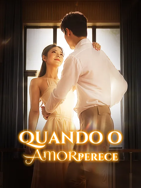 Quando o amor perece capa — assistir aos 32 episódios grátis em HD