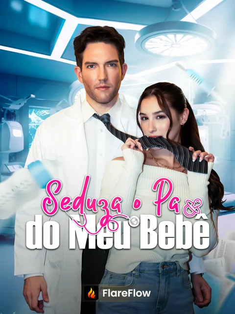 Seduza o Pai do Meu Bebê