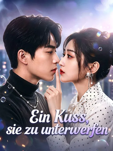 Ein Kuss, sie zu unterwerfen Cover — alle 70 Folgen kostenlos in HD ansehen