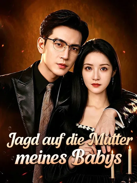 Jagd auf die Mutter meines Babys Cover — alle 87 Folgen kostenlos in HD ansehen