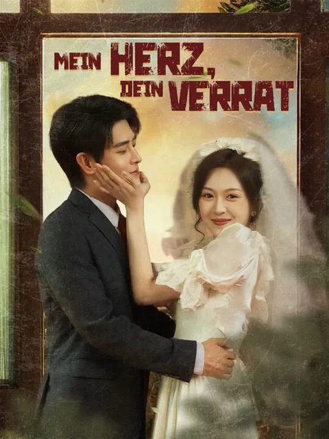 Mein Herz, dein Verrat Cover — alle 57 Folgen kostenlos in HD ansehen