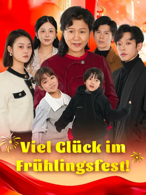 Viel Glück im Frühlingsfest! Cover — alle 57 Folgen kostenlos in HD ansehen
