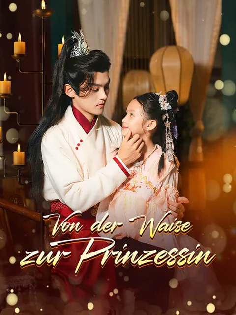 Von der Waise zur Prinzessin Cover — alle 70 Folgen kostenlos in HD ansehen