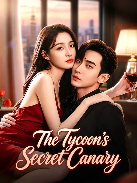 The Tycoon’s Secret Canary cover image — watch all 54 episodes free in HD