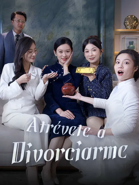Atrévete a Divorciarme portada — ver los 30 episodios gratis en HD