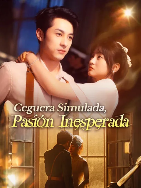Ceguera Simulada, Pasión Inesperada portada — ver los 70 episodios gratis en HD