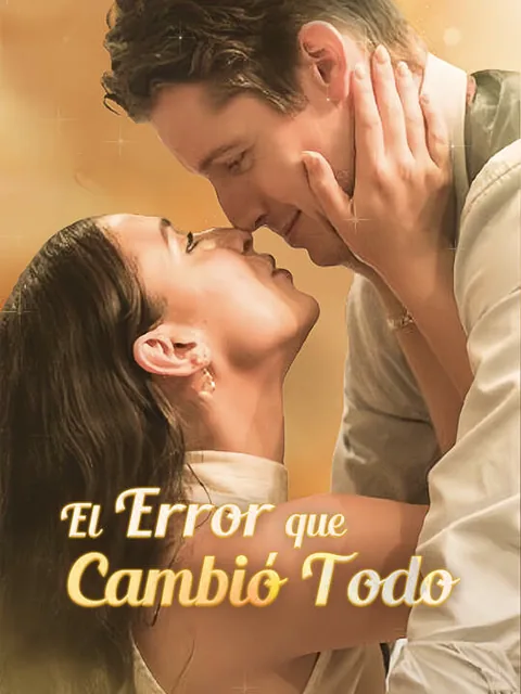 El Error que Cambió Todo portada — ver los 48 episodios gratis en HD