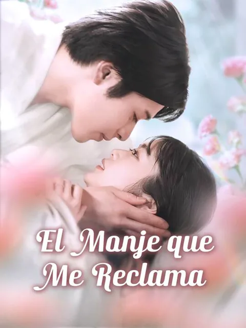 El Monje que Me Reclama portada — ver los 65 episodios gratis en HD