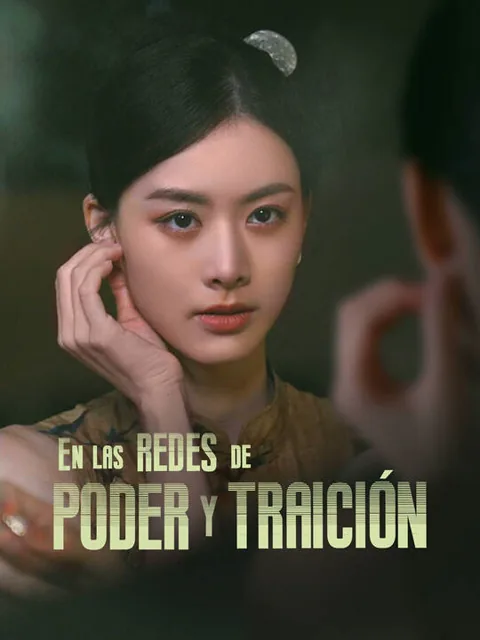 En las redes de poder y traición portada — ver los 84 episodios gratis en HD