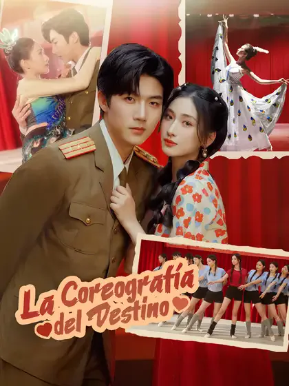 La Coreografía del Destino portada — ver los 60 episodios gratis en HD