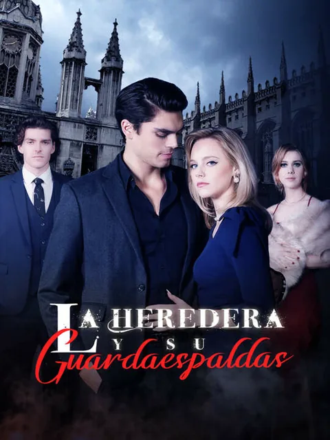 La Heredera y Su Guardaespaldas portada — ver los 58 episodios gratis en HD