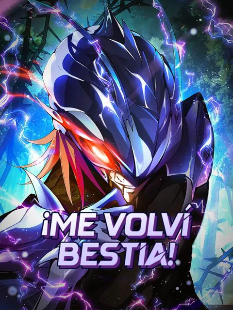 ¡Me Volví Bestia! portada — ver los 32 episodios gratis en HD