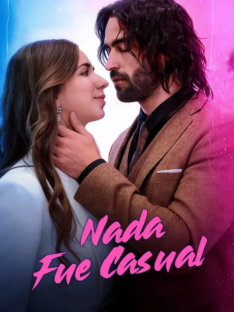 Nada Fue Casual portada — ver los 60 episodios gratis en HD