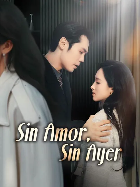 Sin Amor, Sin Ayer portada — ver los 68 episodios gratis en HD