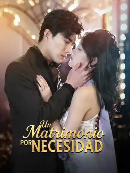 Un Matrimonio por Necesidad portada — ver los 87 episodios gratis en HD