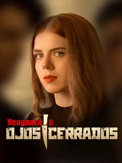 Venganza a Ojos Cerrados portada — ver los 67 episodios gratis en HD