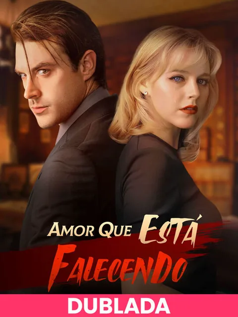 (DUBLADA) Amor que Está Falecendo