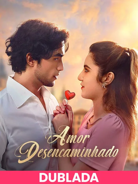 (DUBLADA)Amor Desencaminhado