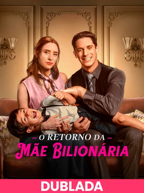 (DUBLADA)O Retorno da Mãe Bilionária
