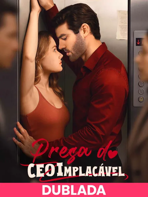 (DUBLADA)Presa do CEO Implacável capa — assistir aos 52 episódios grátis em HD