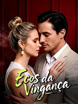 Ecos da Vingança capa — assistir aos 6 episódios grátis em HD