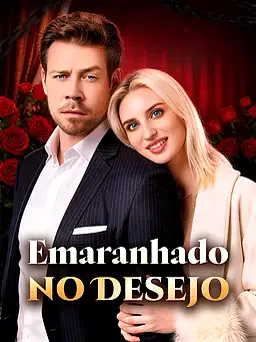 Emaranhado no Desejo capa — assistir aos 7 episódios grátis em HD