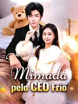 Mimada pelo CEO Frio capa — assistir aos 11 episódios grátis em HD