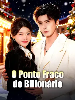 O Ponto Fraco do Bilionário capa — assistir aos 13 episódios grátis em HD