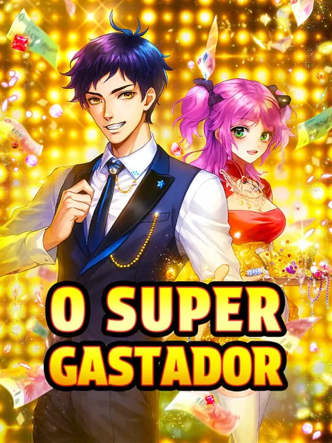 O Super Gastador capa — assistir aos 40 episódios grátis em HD