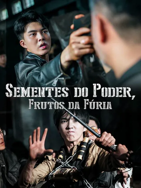 Sementes do Poder, Frutos da Fúria capa — assistir aos 58 episódios grátis em HD