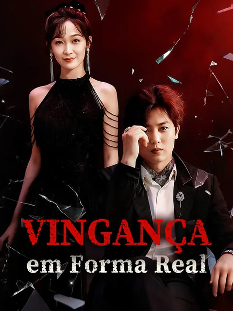 Vingança em Forma Real