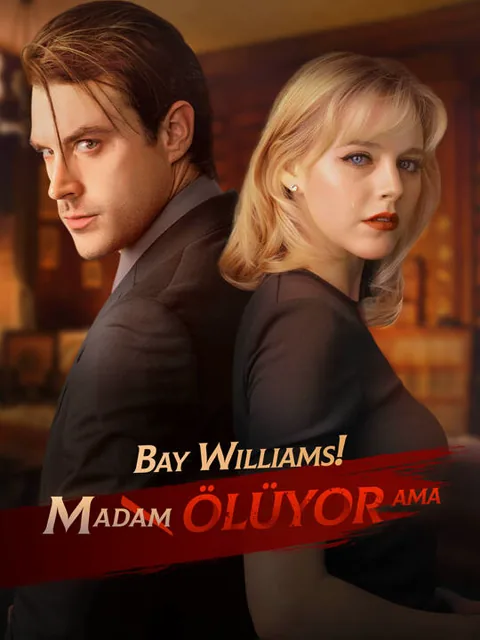 Bay Williams! Madam ölüyor ama dizisi kapak görseli — 80 bölüm full HD Türkçe izle