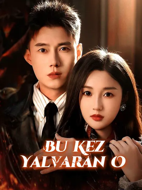 Bu Kez Yalvaran O