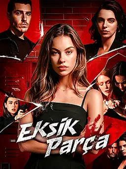 Eksik Parça dizisi kapak görseli — 62 bölüm full HD Türkçe izle