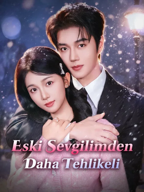 Eski Sevgilimden Daha Tehlikeli dizisi kapak görseli — 71 bölüm full HD Türkçe izle