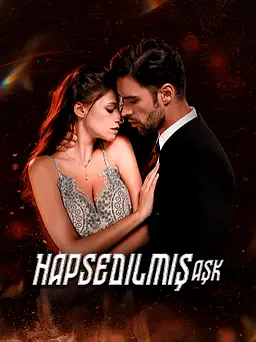 Hapsedilmiş aşk dizisi kapak görseli — 74 bölüm full HD Türkçe izle