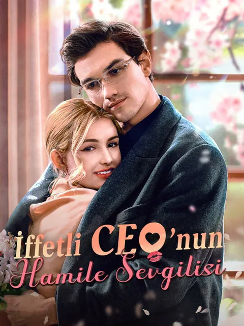 İffetli CEO’nun Hamile Sevgilisi dizisi kapak görseli — 60 bölüm full HD Türkçe izle