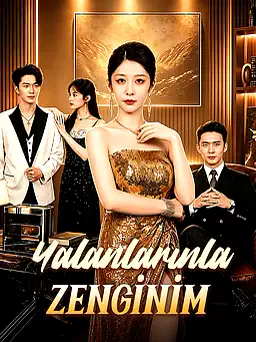 Yalanlarınla Zenginim dizisi kapak görseli — 60 bölüm full HD Türkçe izle