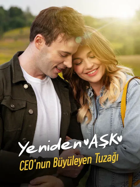 Yeniden Aşk:CEO'nun Büyüleyen Tuzağı