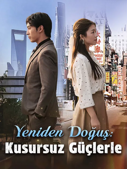 Yeniden Doğuş: Kusursuz Güçlerle dizisi kapak görseli — 89 bölüm full HD Türkçe izle