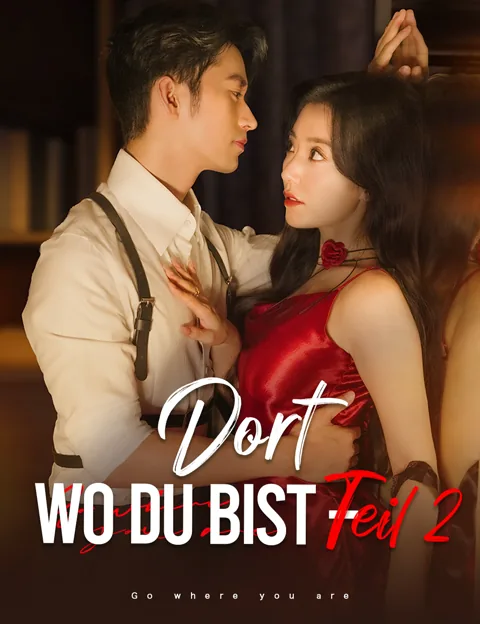 Dort, wo du bist – Teil 2 Cover — alle 73 Folgen kostenlos in HD ansehen