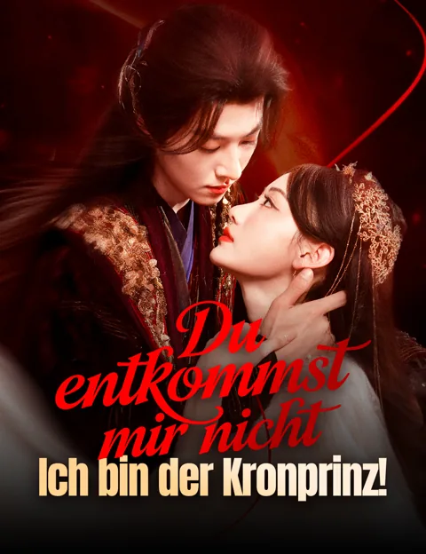 Du entkommst mir nicht. Ich bin der Kronprinz! Cover — alle 65 Folgen kostenlos in HD ansehen