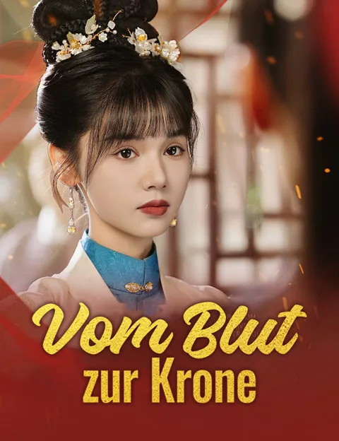 Vom Blut zur Krone Cover — alle 52 Folgen kostenlos in HD ansehen