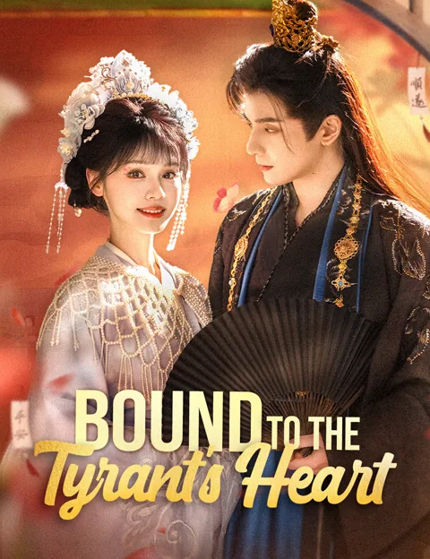 Bound to the Tyrant's Heart cover image — watch all 62 episodes free in HD