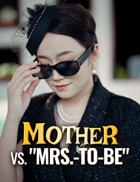 Mother vs. "Mrs.-To-Be" cover image — watch all 30 episodes free in HD