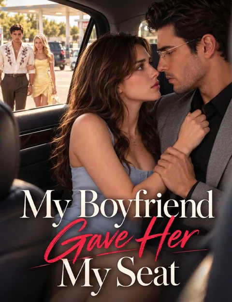 My Boyfriend Gave Her My Seat cover image — watch all 40 episodes free in HD