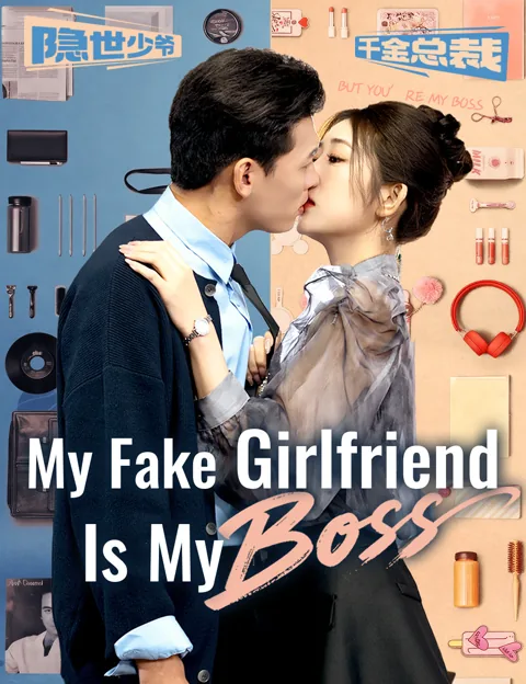 My Fake Girlfriend Is My Boss cover image — watch all 90 episodes free in HD