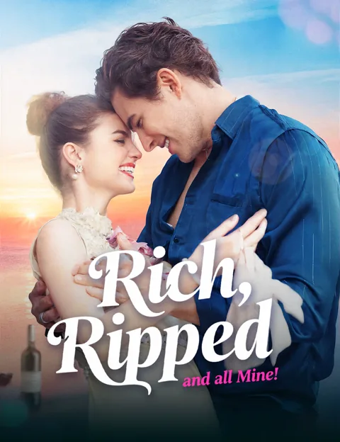 Rich, Ripped, and all Mine! cover image — watch all 61 episodes free in HD