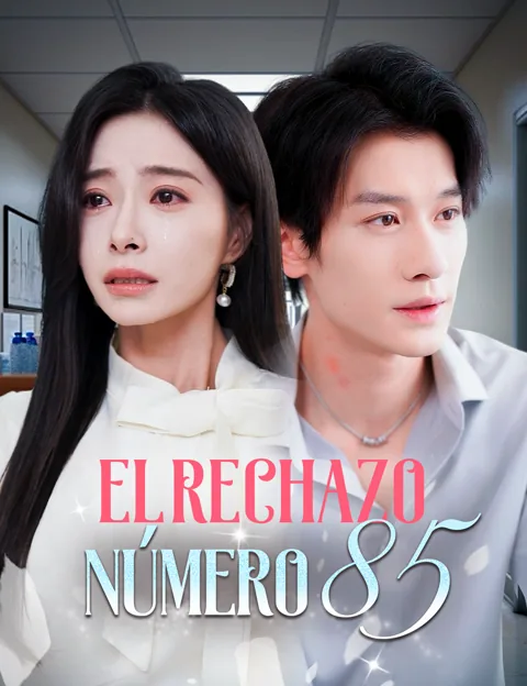 El rechazo número 85 portada — ver los 40 episodios gratis en HD